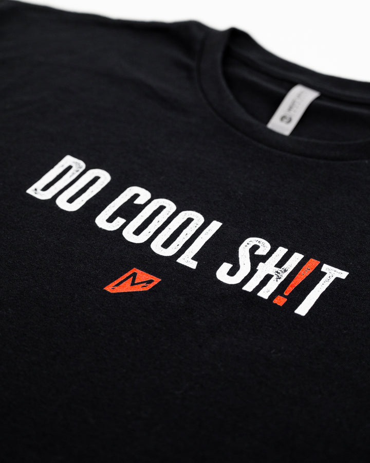 Do Cool SH!T Tee
