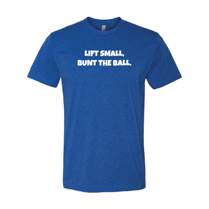 Momentum apparel Lift Small Bunt The Ball Blue Tee