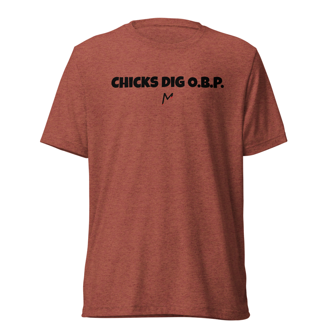Chicks Dig O.B.P. T-Shirt